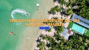 Read more about the article Tinigban Beach Club Resort and Spa in Aroroy, Masbate