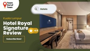Read more about the article Hotel Royal Signature: A Premier Destination in Kuala Lumpur Offering Home-Like Comfort