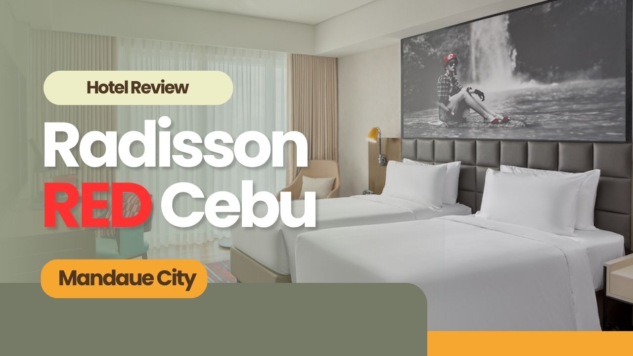 Read more about the article HOTEL REVIEW: Radisson RED Cebu